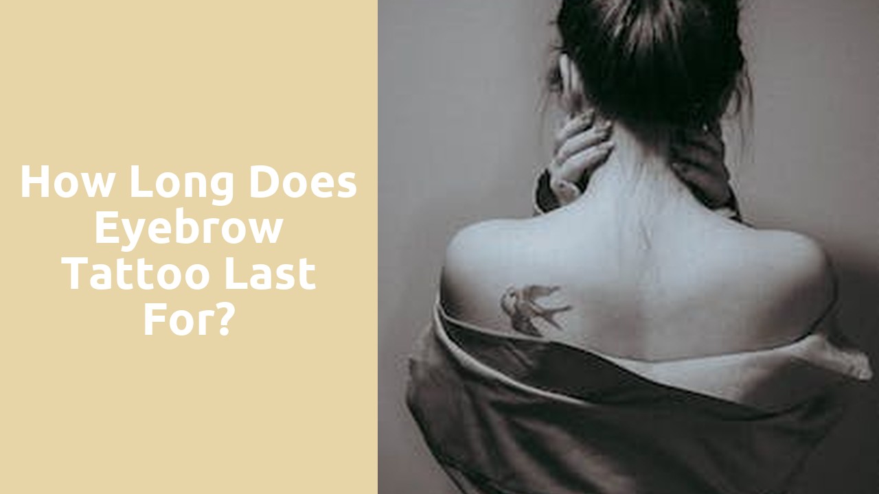 How long does eyebrow tattoo last for?