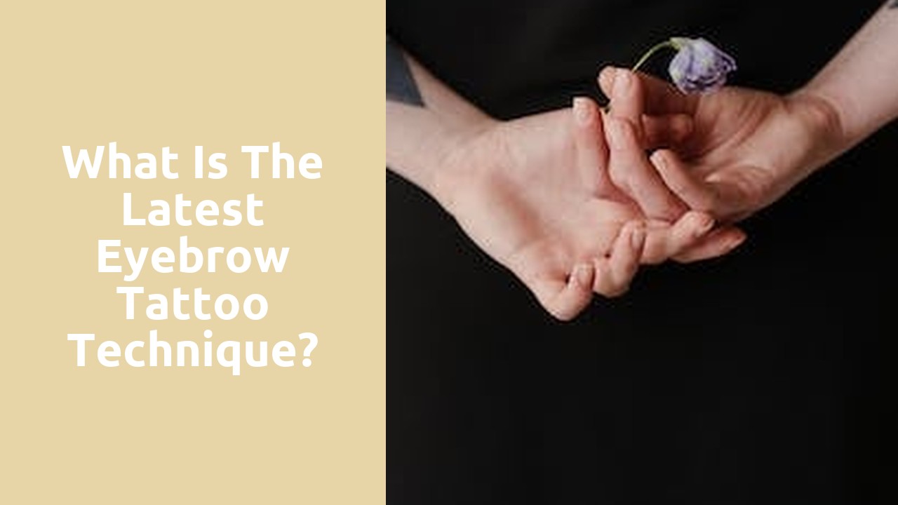 What is the latest eyebrow tattoo technique?