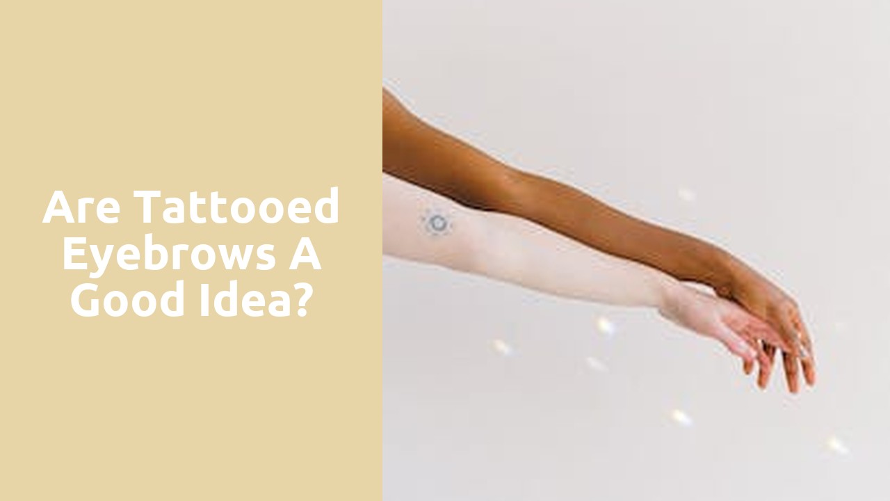 Are tattooed eyebrows a good idea?