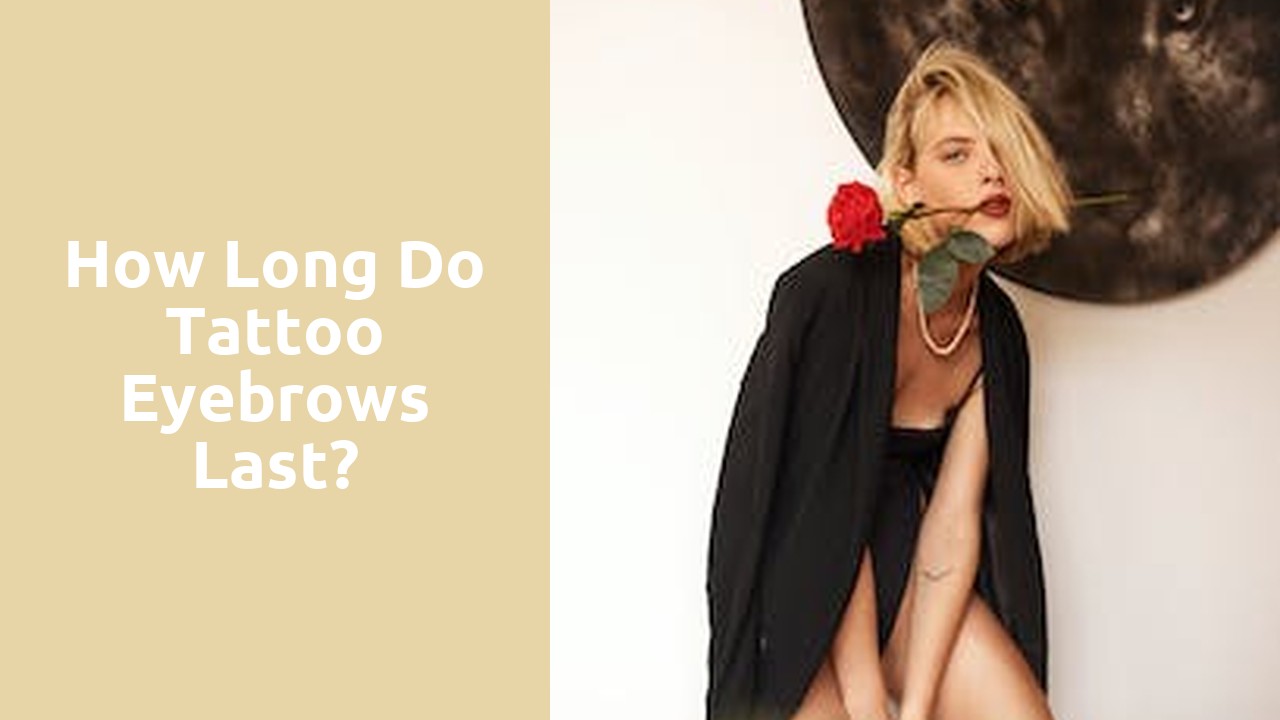 How long do tattoo eyebrows last?