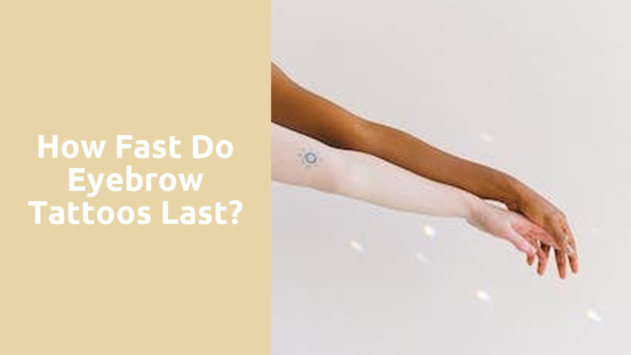 How fast do eyebrow tattoos last?