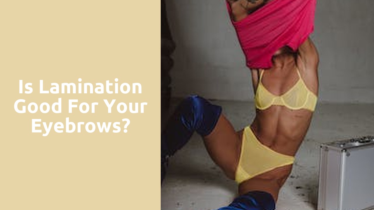 Is lamination good for your eyebrows?