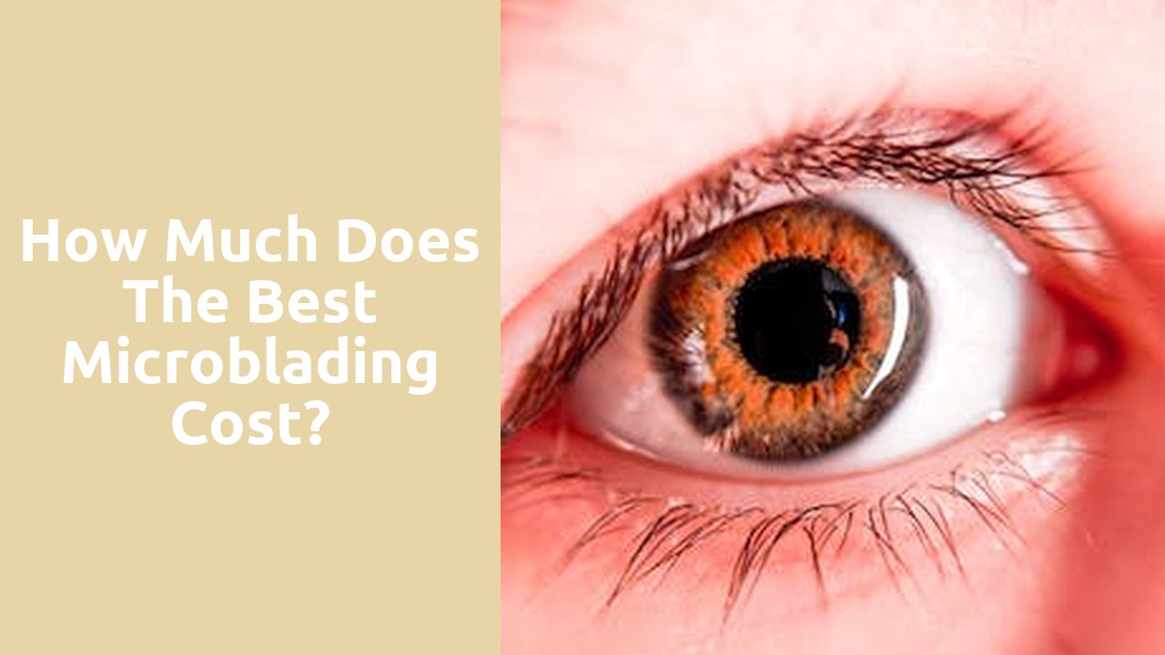 How much does the best microblading cost?