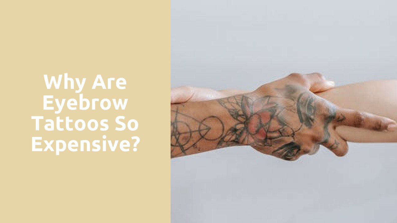 Why are eyebrow tattoos so expensive?